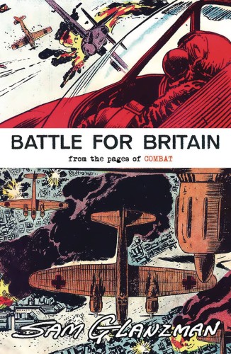 BATTLE FOR BRITAIN FROM PAGES OF COMBAT GLANZMAN CVR (9781733848107)
