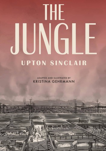 UPTON SINCLAIR THE JUNGLE GN (9781984856487)