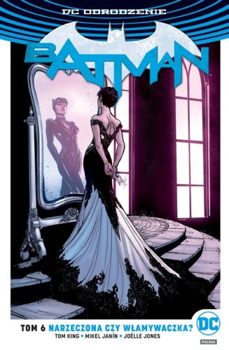DC Odrodzenie - Batman tom 6 Narzeczona czy włamywaczka? (9788328141599)