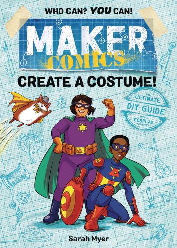 MAKER COMICS GN CRE4TE A COSTUME (9781250152084)