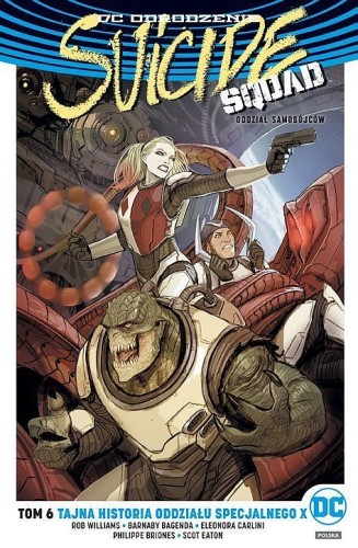 DC Odrodzenie - Suicide Squad - Oddział Samobójców tom 6 Tajna historia oddziału specjalnego X (9788328142848)