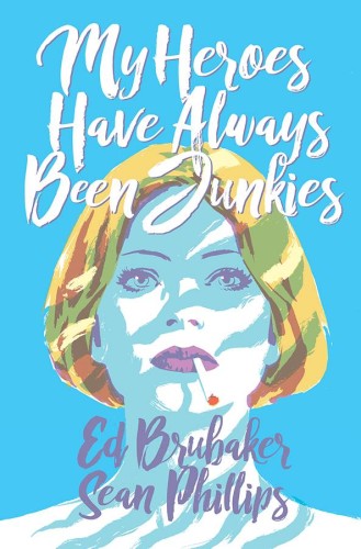 MY HEROES HAVE ALWAYS BEEN JUNKIES TP (9781534315150)