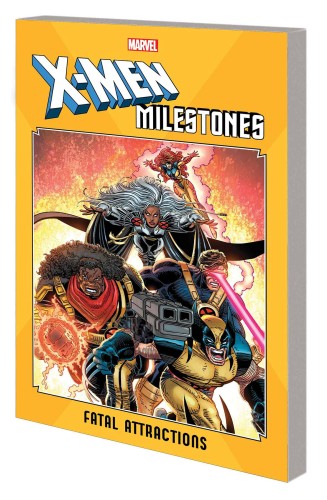 X-MEN MILESTONES TP FATAL ATTRACTIONS (9781302919726)