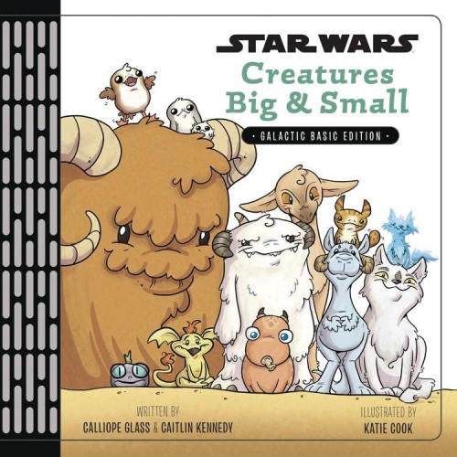 STAR WARS CREATURES BIG & SMALL GALACTIC BASIC ED (9781368050821)