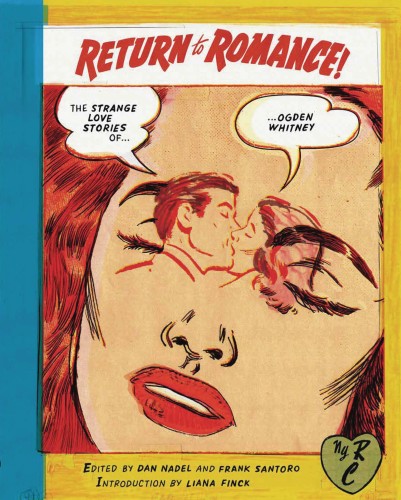 RETURN TO ROMANCE STRANGE LOVE STORIES OF OGDEN WHITNEY (9781681373447)