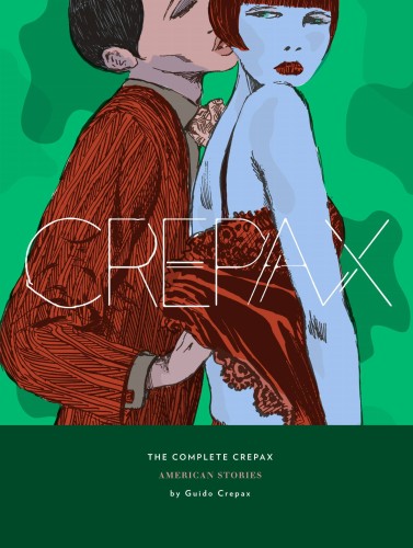 COMPLETE CREPAX HC VOL 05 AMERICAN STORIES (9781683962656)