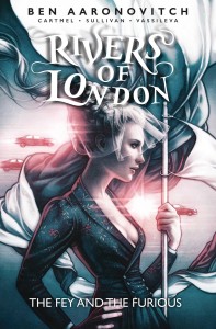 RIVERS OF LONDON FEY & THE FURIOUS #1 CVR A DITTMAN