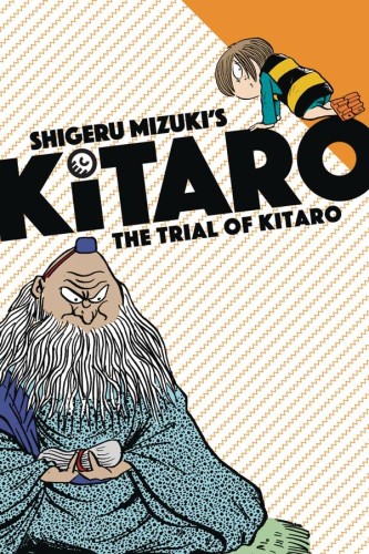 KITARO GN VOL 07 TRIAL OF KITARO (9781770463325)