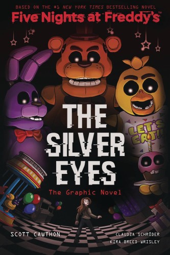 FIVE NIGHTS AT FREDDYS GN VOL 01 SILVER EYES (9781338298482)