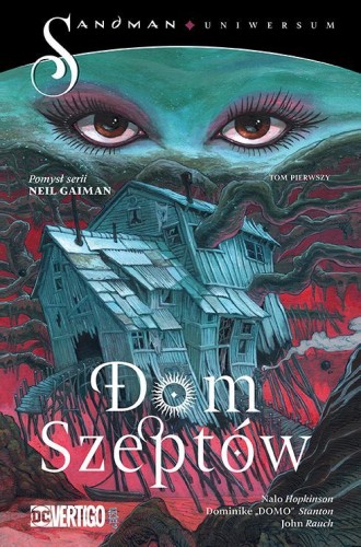 Sandman Uniwersum - Dom Szeptów, tom 1 Moc podzielona (9788328142954)