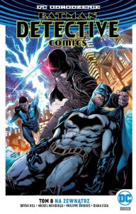 DC Odrodzenie - Batman Detective Comics tom 8 Na zewnątrz