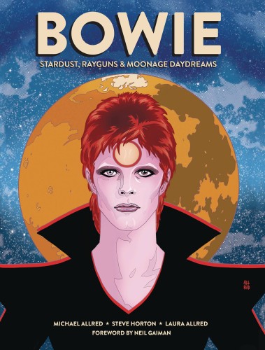 BOWIE STARDUST RAYGUNS & MOONAGE DAYDREAMS HC GN (9781683834489)