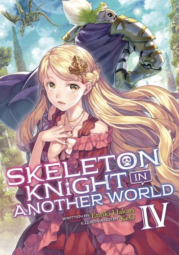 SKELETON KNIGHT IN ANOTHER WORLD LIGHT NOVEL 04 (9781645051954)