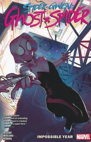 SPIDER-GWEN GHOST-SPIDER TP VOL 02 IMPOSSIBLE YEAR (9781302914776)