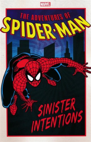 ADVENTURES OF SPIDER-MAN GN TP SINISTER INTENTIONS VOL 01 (9781302917791)