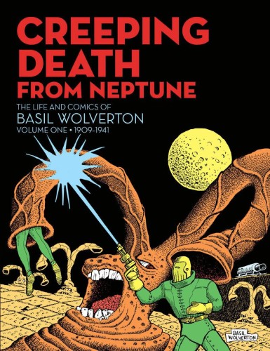 CREEPING DEATH FROM NEPTUNE BASIL WOLVERTON HC VOL 01 (9781606995051)