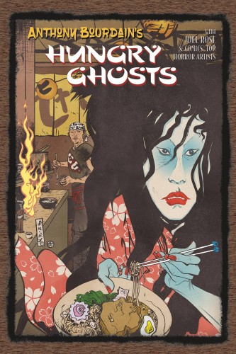 ANTHONY BOURDAINS HUNGRY GHOSTS HC (9781506706696)