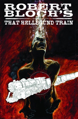ROBERT BLOCH THAT HELLBOUND TRAIN TP (9781613770719)