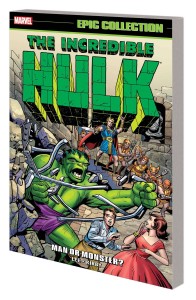 INCREDIBLE HULK EPIC COLLECTION TP VOL 01 MAN OR MONSTER