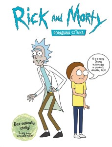 Rick i Morty - Porąbana sztuka