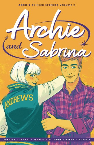 ARCHIE BY NICK SPENCER TP VOL 02 ARCHIE & SABRINA (9781645769798)