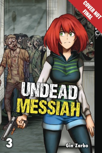 UNDEAD MESSIAH MANGA GN VOL 03 (9781427860293)