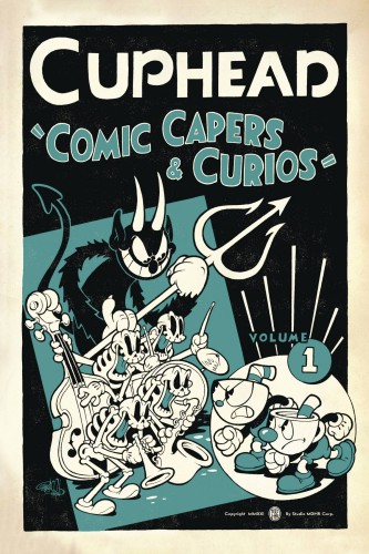 CUPHEAD TP VOL 01 COMIC CAPERS & CURIOS (9781506712482)