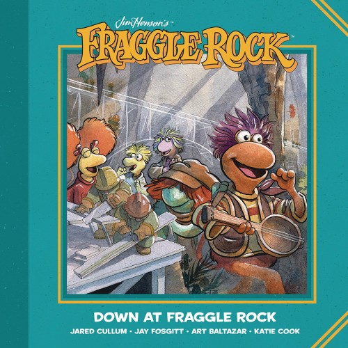JIM HENSONS DOWN AT FRAGGLE ROCK TP COMPLETE (9781684155378)