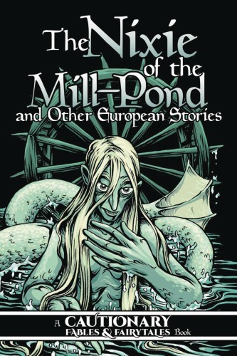 NIXIE OF MILL POND & OTHER EUROPEAN STORIES GN (9781945820540)