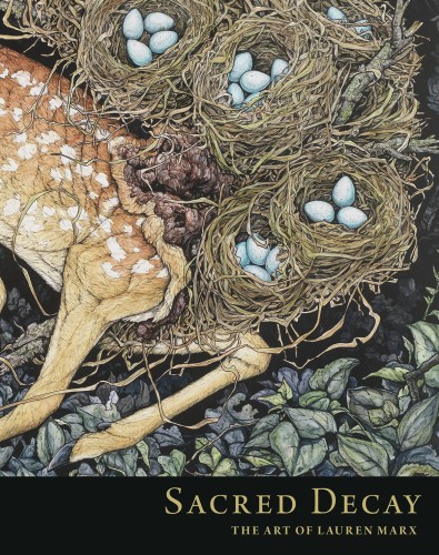 SACRED DECAY ART OF LAUREN MARX HC (9781506716381)