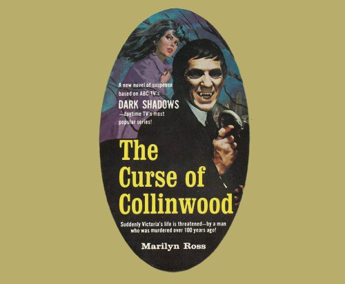 DARK SHADOWS PAPERBACK LIBRARY NOVEL 05 CURSE OF COLLINWOOD (9781613452066)