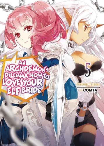 ARCHDEMONS DILEMMA HOW LOVE ELF BRIDE LIGHT NOVEL SC VOL 05 (9781718357044)
