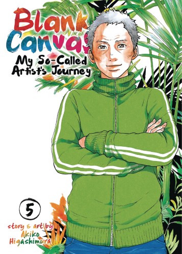 BLANK CANVAS SO CALLED ARTISTS JOURNEY GN VOL 05 (9781642750737)