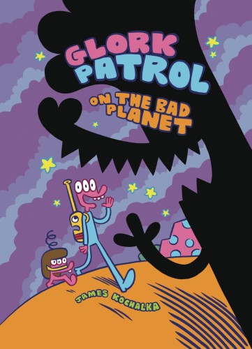 GLORK PATROL HC VOL 01 ON THE BAD PLANET (9781603094757)