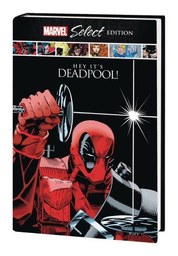 DEADPOOL HC HEY ITS DEADPOOL MARVEL SELECT (9781302923358)