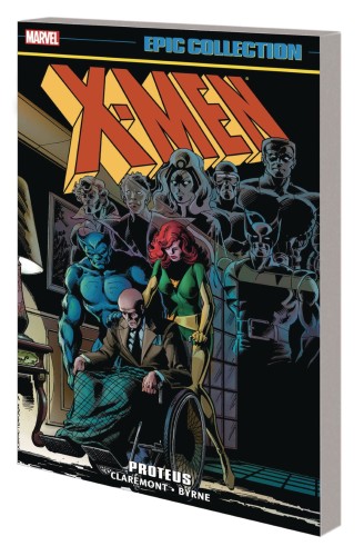 X-MEN EPIC COLLECTION TP VOL 06 PROTEUS (9781302922528)