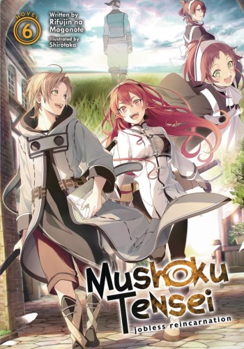 MUSHOKU TENSEI JOBLESS REINCARNATION LIGHT NOVEL SC VOL 06 (9781645054887)
