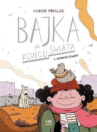 Bajka na końcu świata - 4 - Opowieść gołębia (9788366128132)