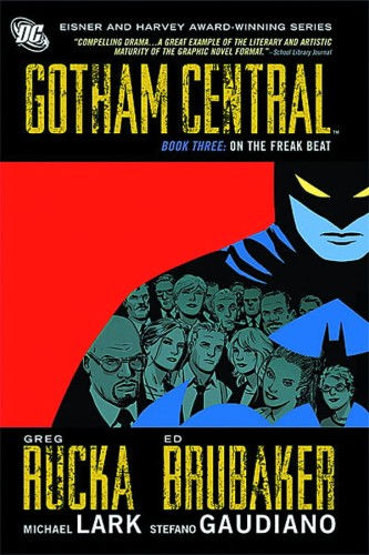 GOTHAM CENTRAL TP BOOK 03 ON THE FREAK (9781401232320)