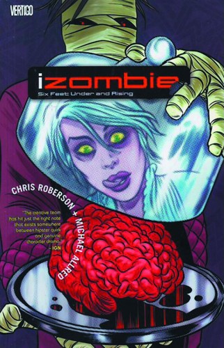 IZOMBIE TP VOL 03 SIX FEET UNDER AND RISING (9781401233709)