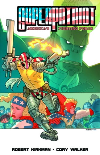 SUPERPATRIOT: AMERICA'S FIGHTING FORCE TP (9781607063551)