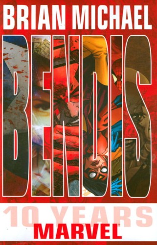 BRIAN MICHAEL BENDIS 10 YEARS AT MARVEL TP (9780785142454)
