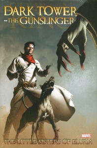 DARK TOWER GUNSLINGER LITTLE SISTERS OF ELURIA PREMIERE HC