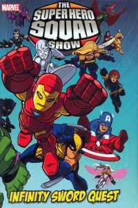 MARVEL SUPER HERO SQUAD INFINITY SWORD QUEST HC