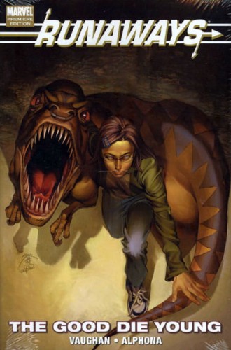 RUNAWAYS GOOD DIE YOUNG PREMIERE HC (9780785136729)