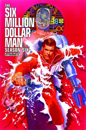 SIX MILLION DOLLAR MAN SEASON 6 TP (9781606906071)