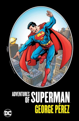 ADVENTURES OF SUPERMAN BY GEORGE PEREZ HC (9781779500120)