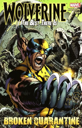 WOLVERINE BEST THERE IS BROKEN QUARANTINE PREMIERE HC (9780785156338)