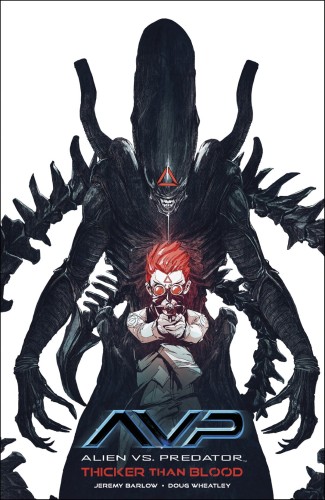 ALIEN VS PREDATOR THICKER THAN BLOOD TP (9781506716145)