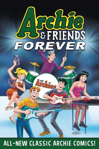 ARCHIE & FRIENDS FOREVER TP (9781645769422)